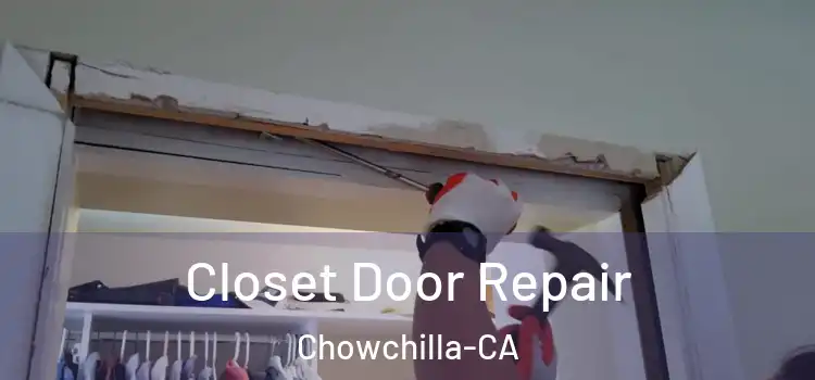 Closet Door Repair Chowchilla-CA
