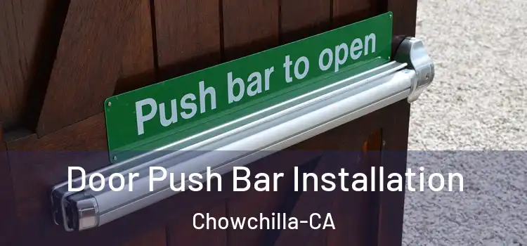 Door Push Bar Installation Chowchilla-CA