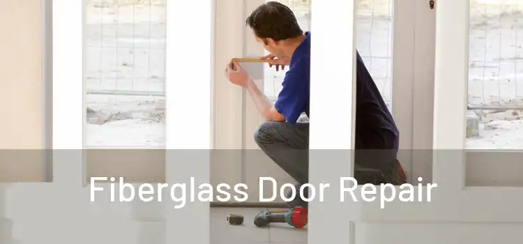 Fiberglass Door Repair