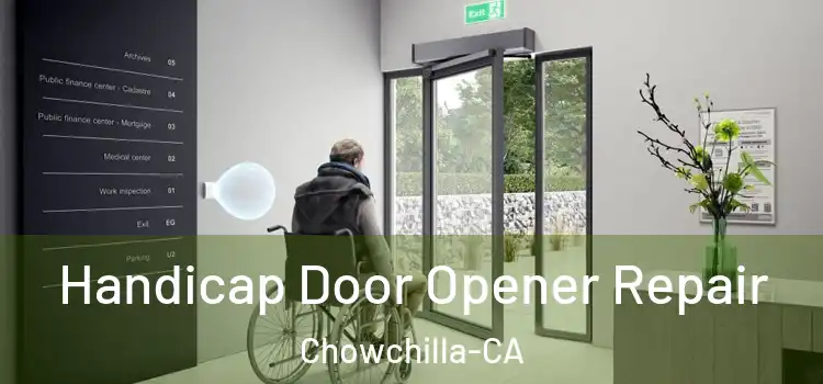 Handicap Door Opener Repair Chowchilla-CA